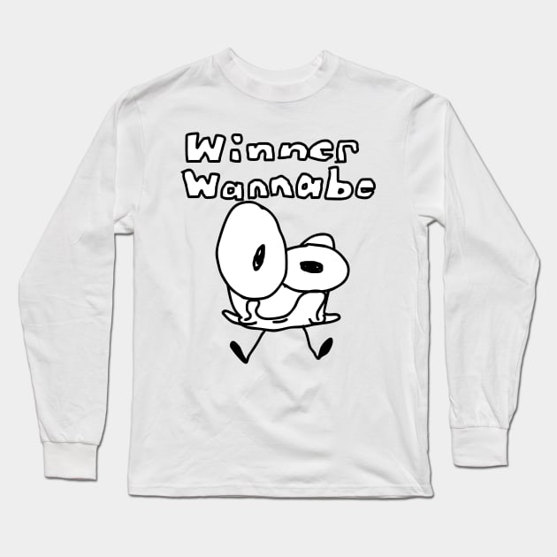 Winner Wannabe Long Sleeve T-Shirt by Baddy's Shop